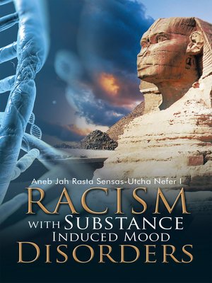 cover image of Racism with Substance Induced Mood Disorders
